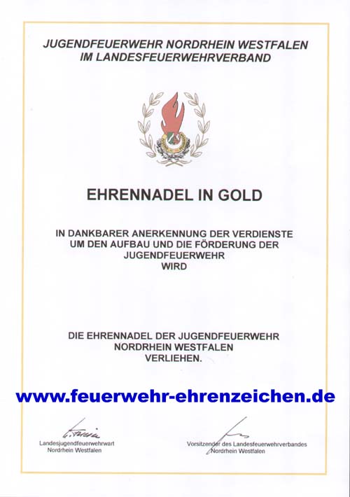 JUGENDFEUERWEHR NORDRHEIN WESTFALEN IM LANDESFEUERWEHRVERBAND / EHRENNADEL IN GOLD / IN DANKBARER ANERKENNUNG DER VERDIENSTE UM DEN AUFBAU UND DIE FÖRDERUNG DER JUGENDFEUERWEHR WIRD xxx DIE EHRENNADEL DER JUGENDFEUERWEHR NORDRHEIN WESTFALEN VERLIEHEN.