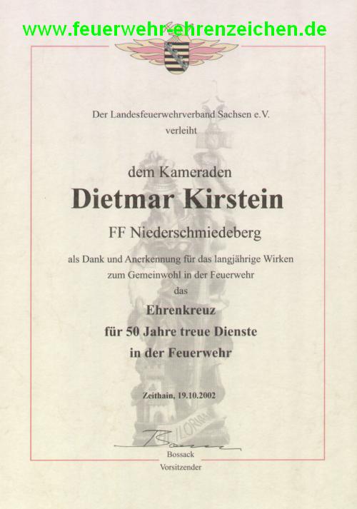 Der Landesfeuerwehrverband Sachsen e.V. verleiht dem Kameraden Dietmar Kirstein FF Niederschmiedeberg als Dank und Anerkennung für das langjährige Wirken zum Gemeinwohl in der Feuerwehr das Ehrenkreuz für 50 Jahre treue Dienste in der Feuerwehr