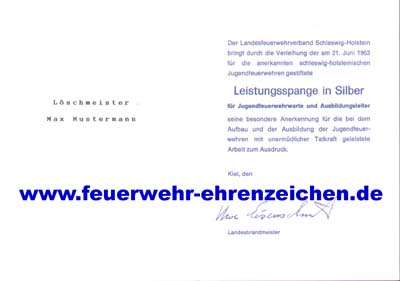 Der Landesfeuerwehrverband Schleswig-Holstein bringt durch die Verleihung der am 21. Juni 1963 für die anerkannten schleswig-holsteinischen Jugendfeuerwehren gestiftete Leistungsspange in Silber für Jugendwarte und Ausbildungsleiter seine besondere Anerkennung für die bei dem Aufbau und der Ausbildung der Jugendfeuerwehren mit unermüdlicher Tatkraft geleistete Arbeit zum Ausdruck.