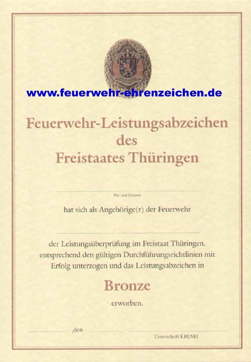 Feuerwehr-Leistungsabzeichen des Freistaates Thüringen/ xxxx hat sich als Angehörige(r) der Feuerwehr xxxx der Leistungsprüfung im Freistaat Thüringen entsprechend den gültigen Durchführungsrichtlinien mit Erfolg unterzogen und das Leistungsabzeichen in Bronze erworben.