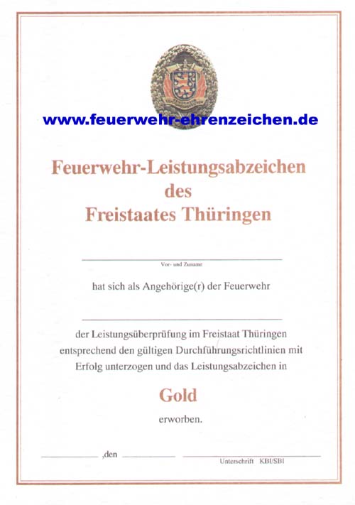 Feuerwehr-Leistungsabzeichen des Freistaates Thüringen/ xxxx hat sich als Angehörige(r) der Feuerwehr xxxx der Leistungsprüfung im Freistaat Thüringen entsprechend den gültigen Durchführungsrichtlinien mit Erfolg unterzogen und das Leistungsabzeichen in Gold erworben.