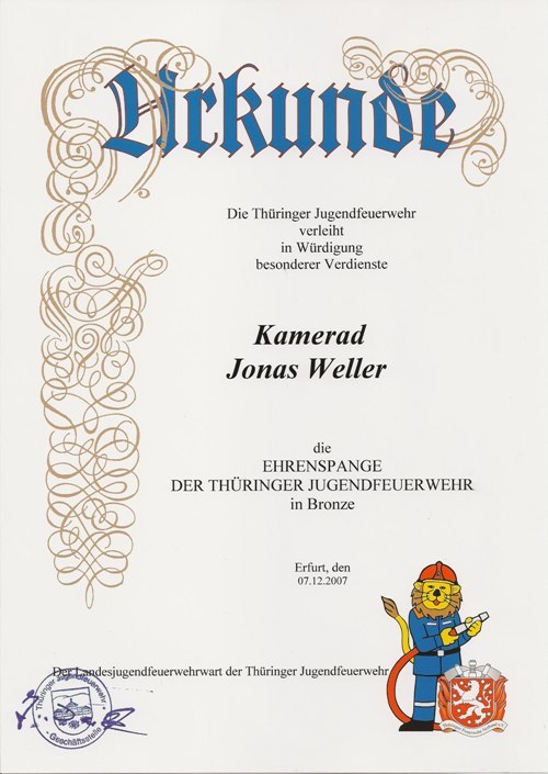 Urkunde / Die Thüringer Jugendfeuerwehr verleiht in Würdigung besonderer Verdienste Kamerad Jonas Weller die EHRENSPANGE DER THÜRINGER JUGENDFEUERWEHR in Bronze