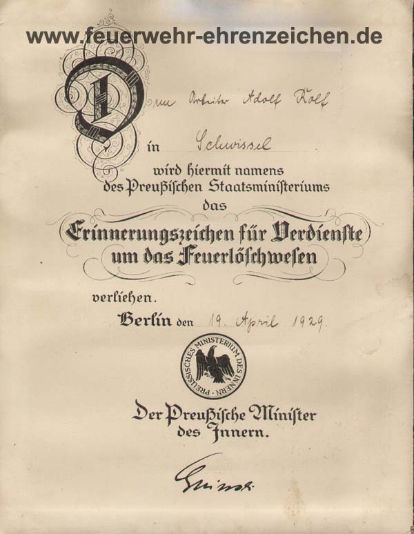 Dem Arbeiter Adolf Rolf in Schwissel wird hiermit namens des Preußischen Staatsministeriums das Erinnerungszeichen für Verdienste um das Feuerlöschwesen verliehen.