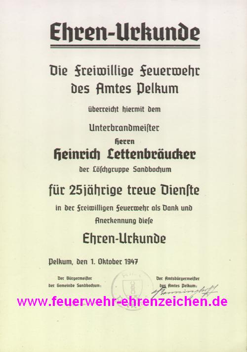 Ehren-Urkunde / Die Freiwillige Feuerwehr des Amtes Pelkum überreicht hiermit dem Unterbrandmeister Herrn Heinrich Lettenbräucker der Löschgruppe Sandbochum für 25jährige treue Dienste in der Freiwilligen Feuerwehr als Dank und Anerkennung diese Ehren-Urkunde